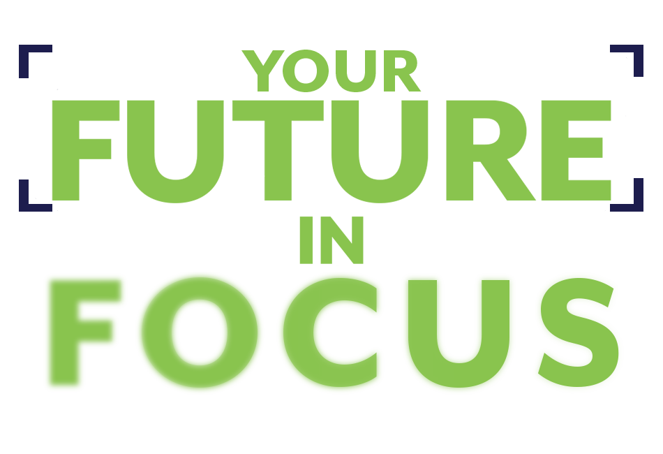 Your Future in Focus